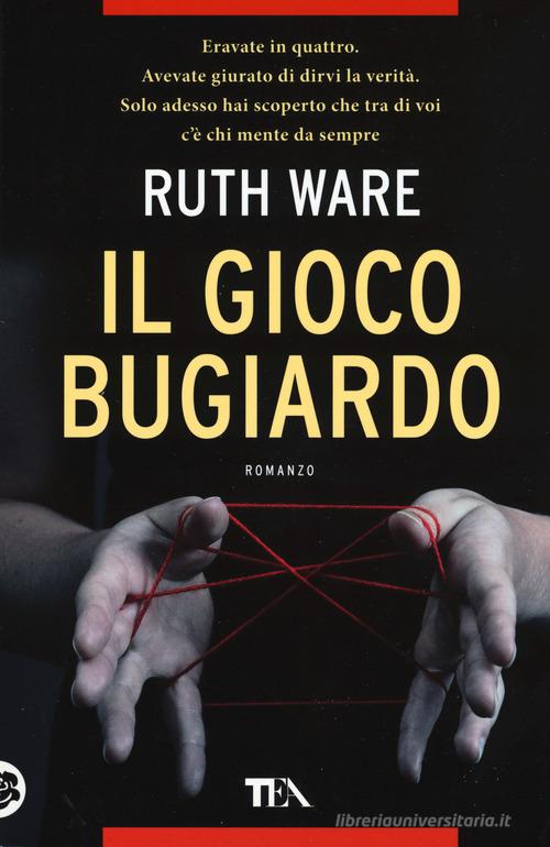 Il gioco bugiardo di Ruth Ware edito da TEA