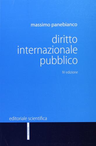 Diritto internazionale pubblico di Mario Panebianco edito da Editoriale Scientifica