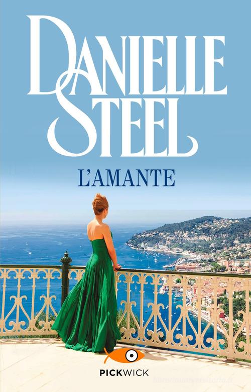 Libro L'amante di Danielle Steel Pickwick di Sperling & Kupfer