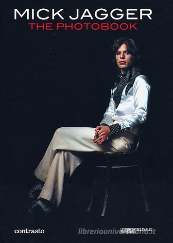 Mick Jagger. The photobook edito da Contrasto