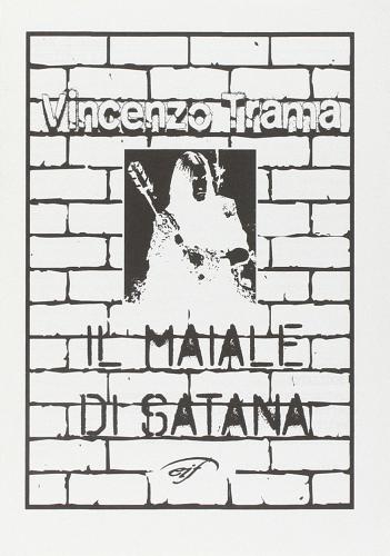 Il maiale di Satana di Vincenzo Trama edito da Ass. Culturale Il Foglio