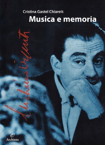 Musica e memoria nell'arte di Luchino Visconti di Cristina Gastel Chiarelli edito da Archinto