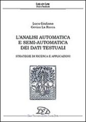 L' analisi automatica e semi-automatica dei dati testuali vol.2 di Luca Giuliano, Gevisa La Rocca edito da LED Edizioni Universitarie