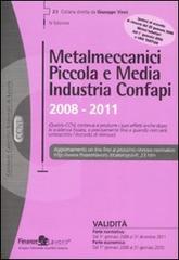 Metalmeccanici piccola e media industria confapi (2008-2011) edito da Finanze & Lavoro