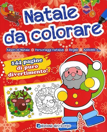 Natale da colorare. Ediz. illustrata edito da Edizioni del Borgo