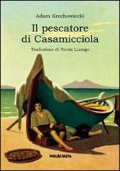 Il pescatore di Casamicciola di Adam Krechowiecki edito da Imagaenaria