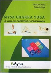 Mysa chakra yoga. Lo yoga sul tappetino chiodato Mysa edito da Mysa Sweden