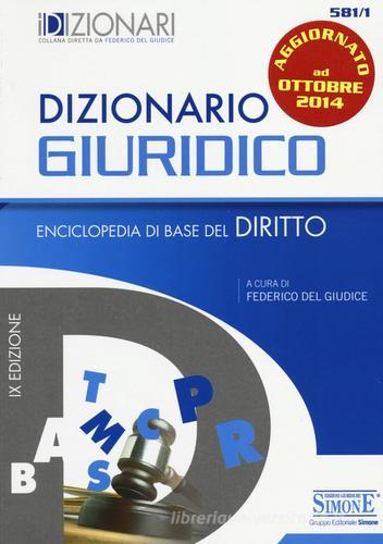Dizionario giuridico. Enciclopedia di base del diritto edito da Edizioni Giuridiche Simone