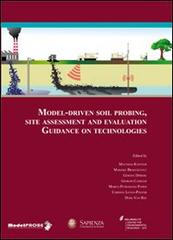 Model-driven soilprobing, site assessment and evaluation. Con CD-ROM edito da Università La Sapienza