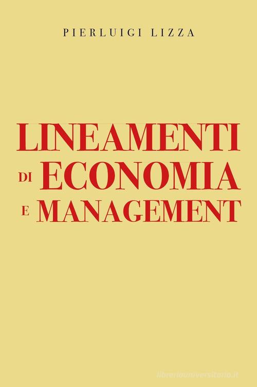 Lineamenti di economia e management di Pierluigi Lizza edito da Youcanprint
