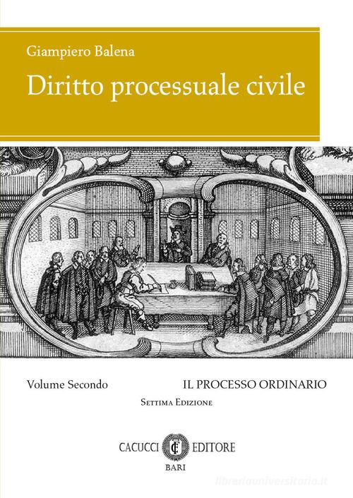 Diritto processuale civile vol. 2 di Giampiero Balena edito da Cacucci