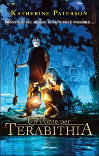 Un ponte per Terabithia di Katherine Paterson edito da Mondadori