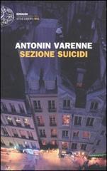 Sezione suicidi di Antonin Varenne edito da Einaudi