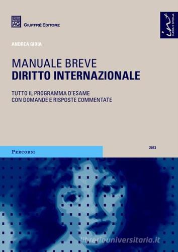 Diritto internazionale. Manuale breve di Andrea Gioia edito da Giuffrè