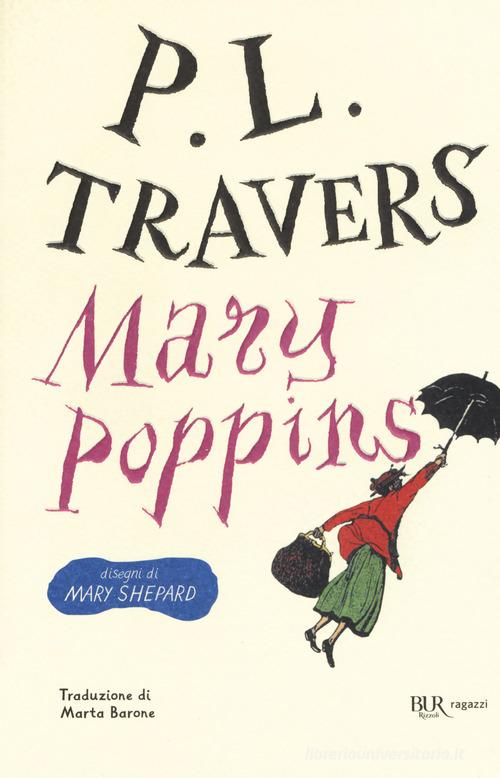 Mary Poppins. Ediz. integrale di P. L. Travers edito da Rizzoli
