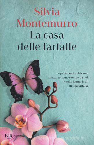 La casa delle farfalle di Silvia Montemurro edito da Rizzoli