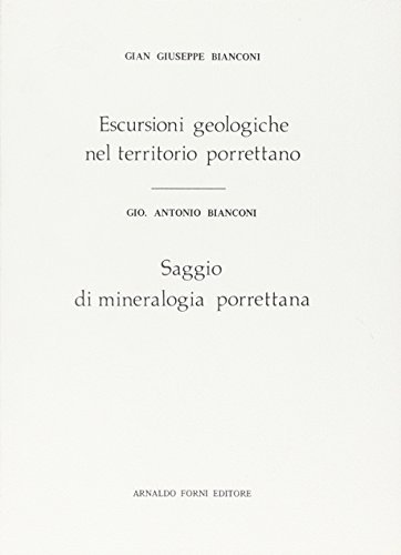 Escursioni geologiche nel territorio porrettano (rist. anast. 1867) di G. Giuseppe Bianconi edito da Forni