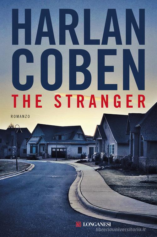 The stranger Harlan Coben Libro Longanesi La Gaja scienza Libreria Universitaria