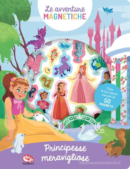 Meravigliose principesse. Le avventure magnetiche. Ediz. a colori. Con magneti di Pedro Riquelme edito da Librido Gallucci