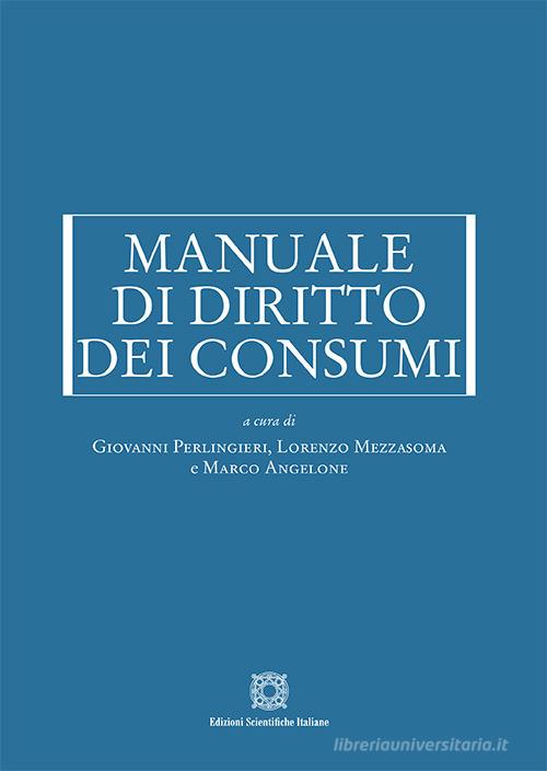 Manuale di diritto dei consumi edito da Edizioni Scientifiche Italiane