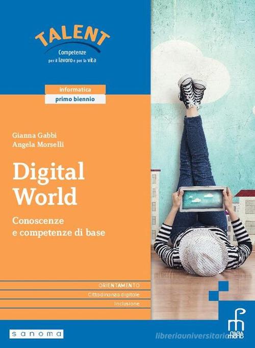 9788861604735 Digital world. Corso di informatica. Con Laborator...nsione online