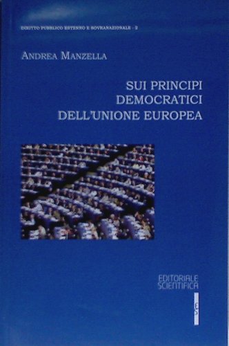 Sui principi democratici dell'Unione europea di Andrea Manzella edito da Editoriale Scientifica