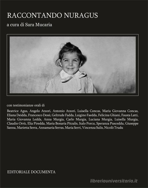 Raccontando Nuragus di Sara Mucaria edito da Documenta