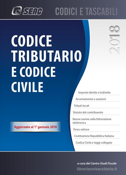 Codice tributario e codice civile di Centro Studi Fiscali Seac edito da Seac