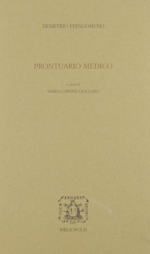 Prontuario medico di Gomeno Demetrio Pepa edito da Bibliopolis