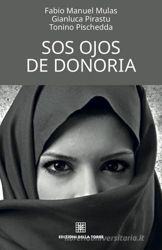 Libro Sos ojos de Donoria di Fabio Manuel Mulas, Gianluca Pirastu, Tonino Pischedda Narrativa di Edizioni Della Torre