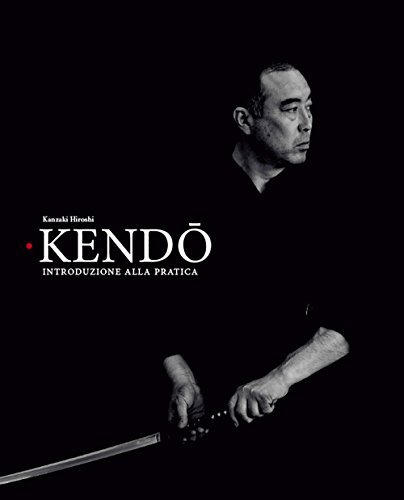 Kendo. Introduzione alla pratica di Hiroshi Kanzaki edito da Ponchiroli