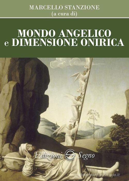 Mondo angelico e dimensione onirica edito da Edizioni Segno