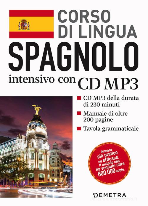 Spagnolo. Corso di lingua intensivo. Con CD Audio formato MP3 edito da Demetra