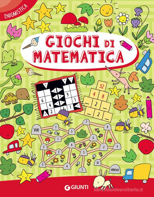 Giochi di matematica di Giorgio Di Vita edito da Giunti Editore