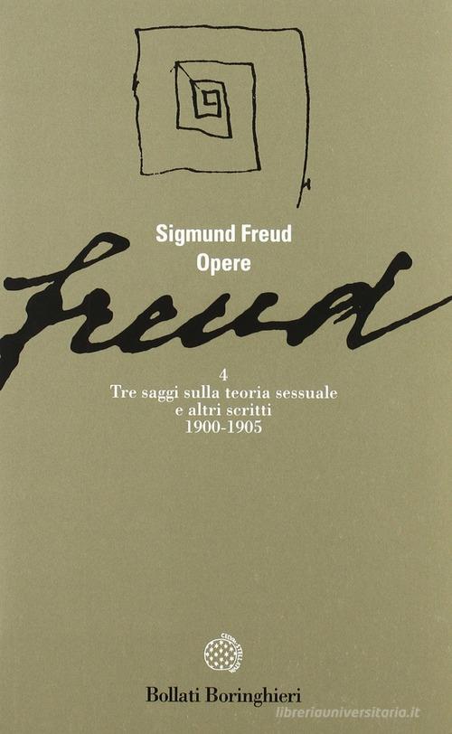 Opere vol.4 di Sigmund Freud edito da Bollati Boringhieri