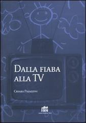 Dalla fiaba alla Tv. Un itinerario di ricerca nell'immaginario infantile di Chiara Palazzini edito da Lateran University Press