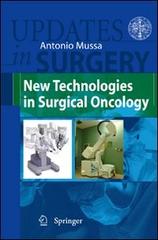 New technologies in surgical oncology edito da Springer Verlag