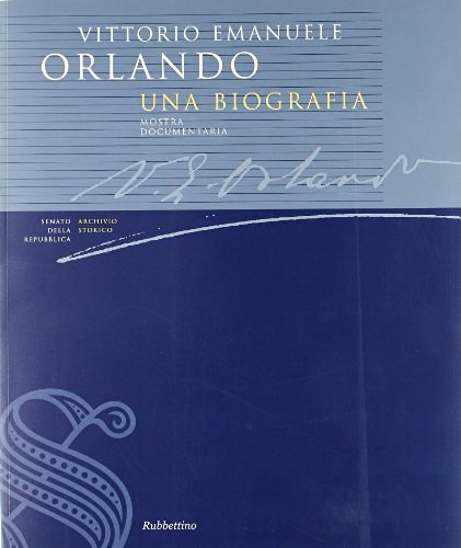 Vittorio Emanuele Orlando. Una biografia. Mostra documentaria edito da Rubbettino