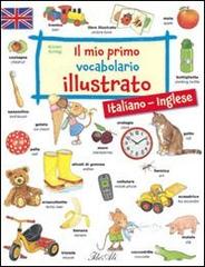 Il mio primo vocabolario illustrato. Italiano-inglese. Ediz. bilingue edito da IdeeAli