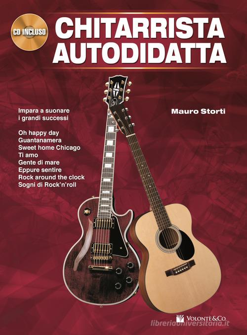 Chitarrista autodidatta. Con CD-Audio di Mauro Storti edito da Volontè & Co