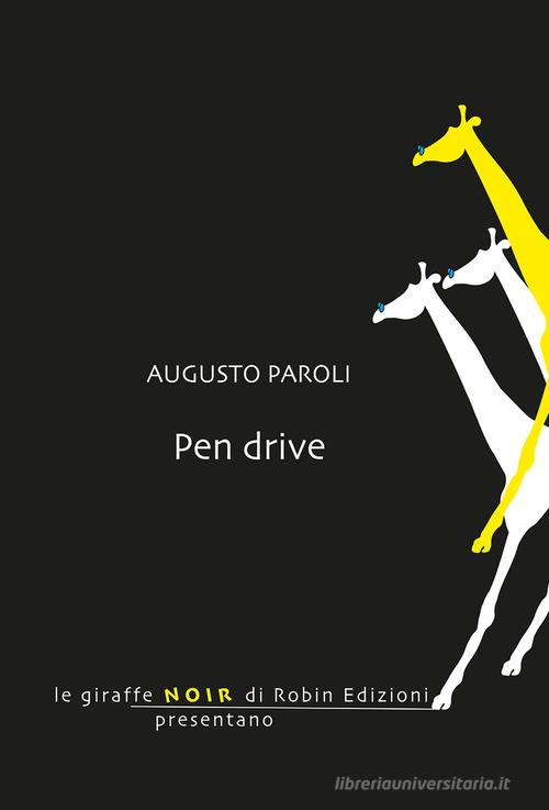 Pen drive di Augusto Paroli edito da Robin Edizioni
