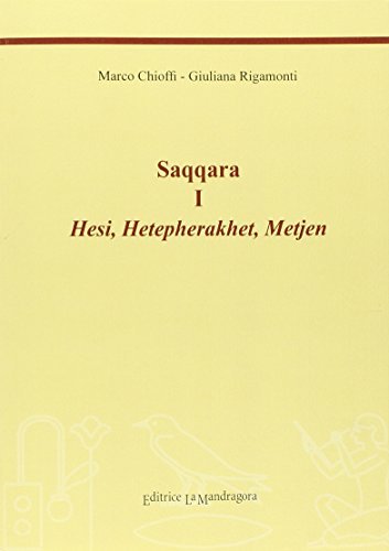 Saqqara vol.1 di Marco E. Chioffi, Giuliana Rigamonti edito da La Mandragora Editrice