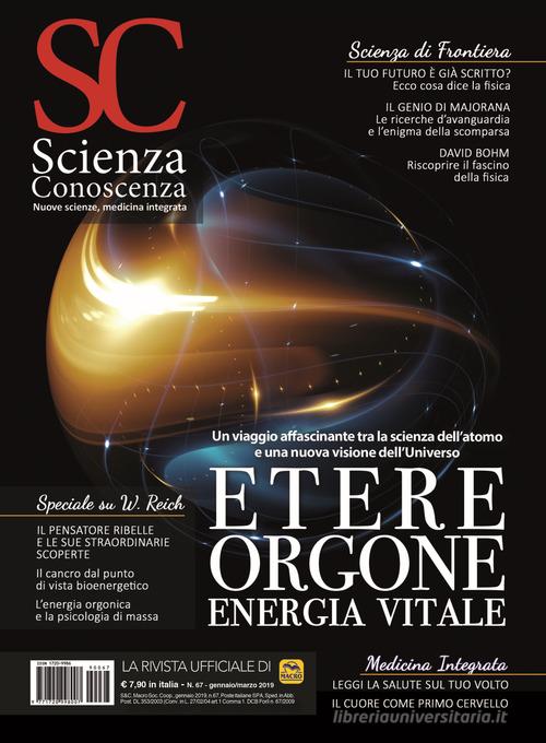 Scienza e conoscenza vol.67 edito da Macro Edizioni