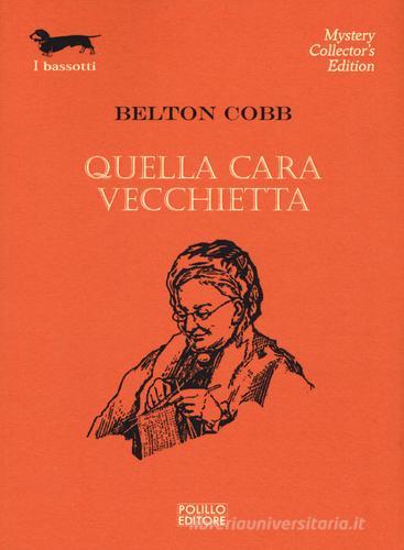 Quella cara vecchietta di Belton Cobb edito da Polillo