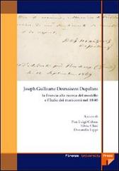 Joseph Guillaume Desmaison Dupallans: la Francia alla ricerca del modello e l'Italia dei manicomi nel 1840 edito da Firenze University Press
