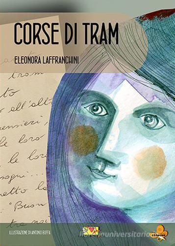 Corse di tram di Eleonora Laffranchini edito da Mammeonline