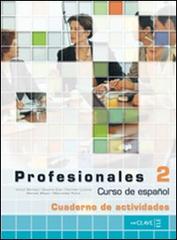 Profesionales. Ejercicios. Con CD Audio. Per gli Ist. tecnici e professionali vol.2 edito da En Clave-Ele