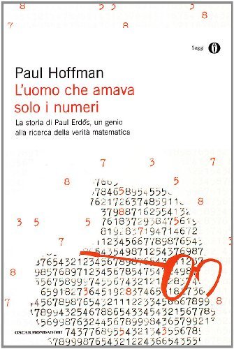 L' uomo che amava solo i numeri di Paul Hoffman edito da Mondadori