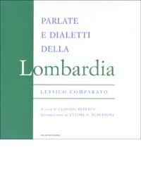 Parlate e dialetti della Lombardia. Lessico comparato edito da Mondadori