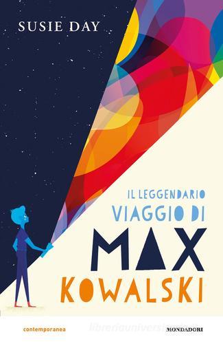 Il leggendario viaggio di Max Kowalski di Susie Day edito da Mondadori